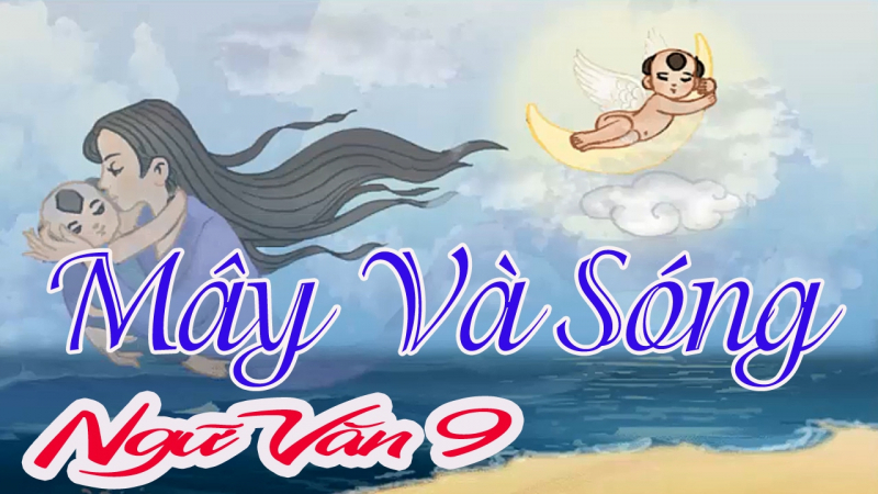 Viết đoạn văn ghi lại cảm xúc về bài thơ Mây và Sóng của tago