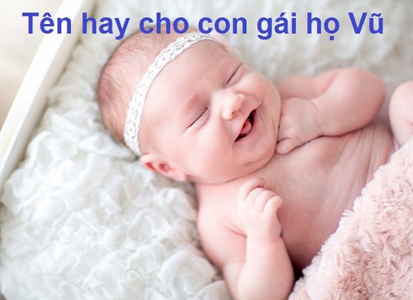 cach-dat-ten-cho-con-ho-vu-03 Bố họ Vũ đặt tên con gái là gì, tên hay cho con gái họ Vũ