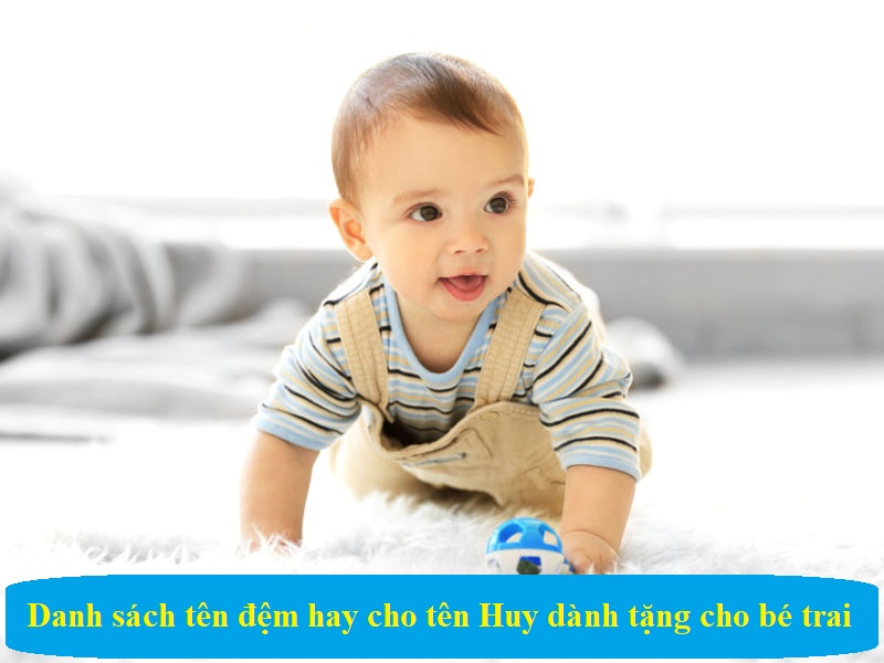 Cách đặt tên đệm cho tên Huy hay, độc đáo, ý nghĩa