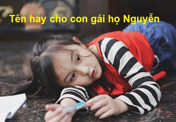 dat-ten-4-chu-cho-con-gai-ho-nguyen-03 Đặt tên hay cho con gái họ Nguyễn, tên hay 4 chữ cho con gái họ Nguyễn