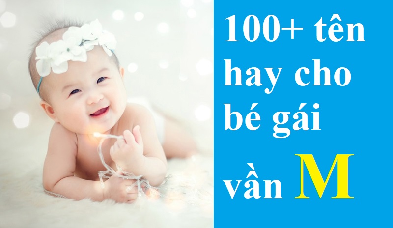dat-ten-cho-be-gai-van-m-the-nao-hay-dep-de-thuong Đặt tên cho bé gái vần M thế nào hay, đẹp, dễ thương?