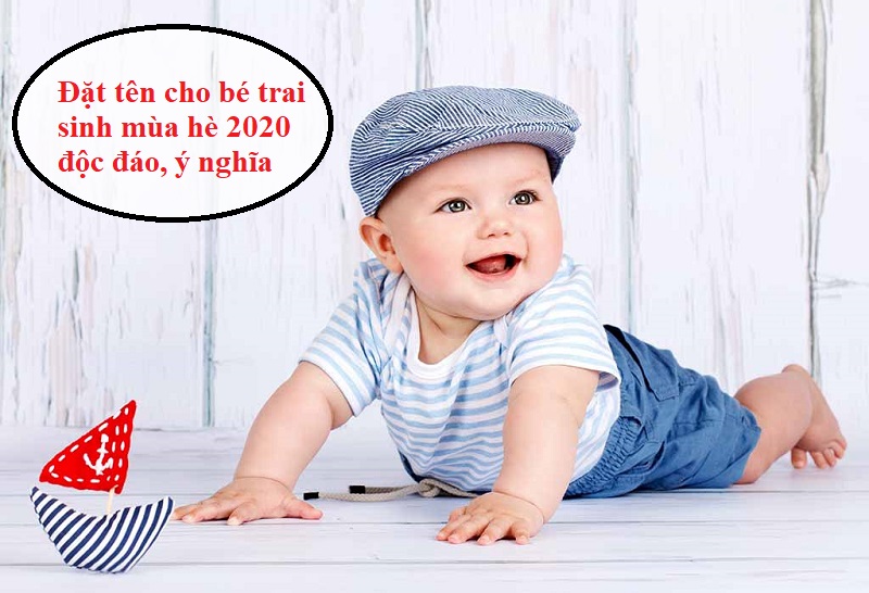 Tên hay cho bé trai sinh mùa Hè 2021 độc đáo, ý nghĩa