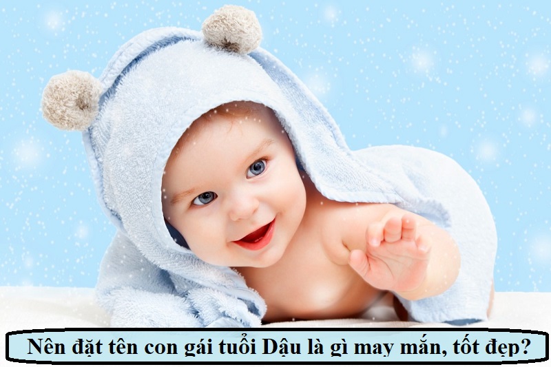 dat-ten-cho-con-gai-tuoi-dau-1 Đặt tên cho con gái tuổi Dậu may mắn, ý nghĩa đẹp