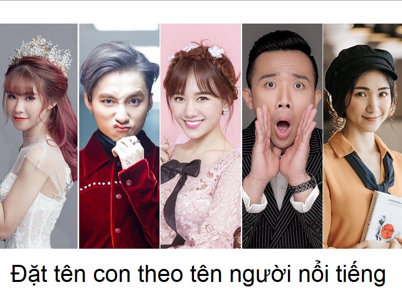 dat-ten-cho-con-theo-ten-nguoi-noi-tieng-01 Có nên đặt tên con theo tên người nổi tiếng không? Cách đặt tên con theo tên người nổi tiếng.