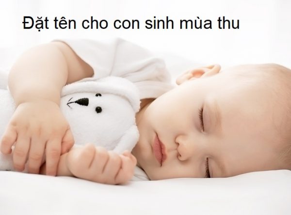 Đặt tên cho con sinh vào mùa thu