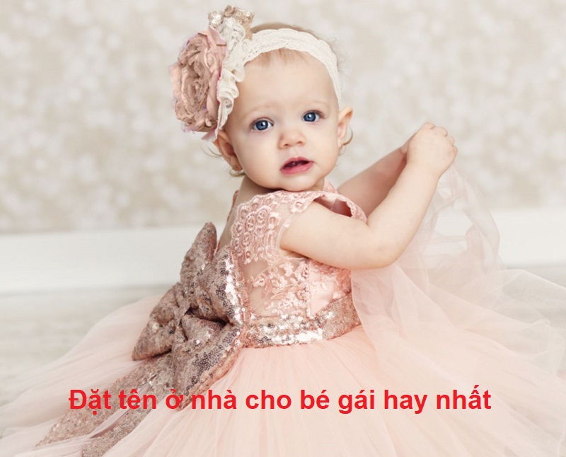 dat-ten-o-nha-cho-be-gai-01 Hướng dẫn đặt tên ở nhà cho bé gái hay, dễ thương