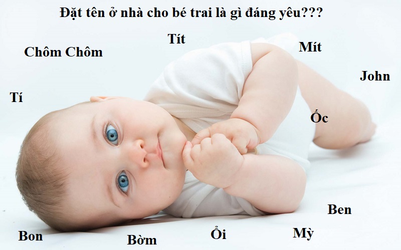 Đặt tên ở nhà cho bé trai đáng yêu, ngộ nghĩnh