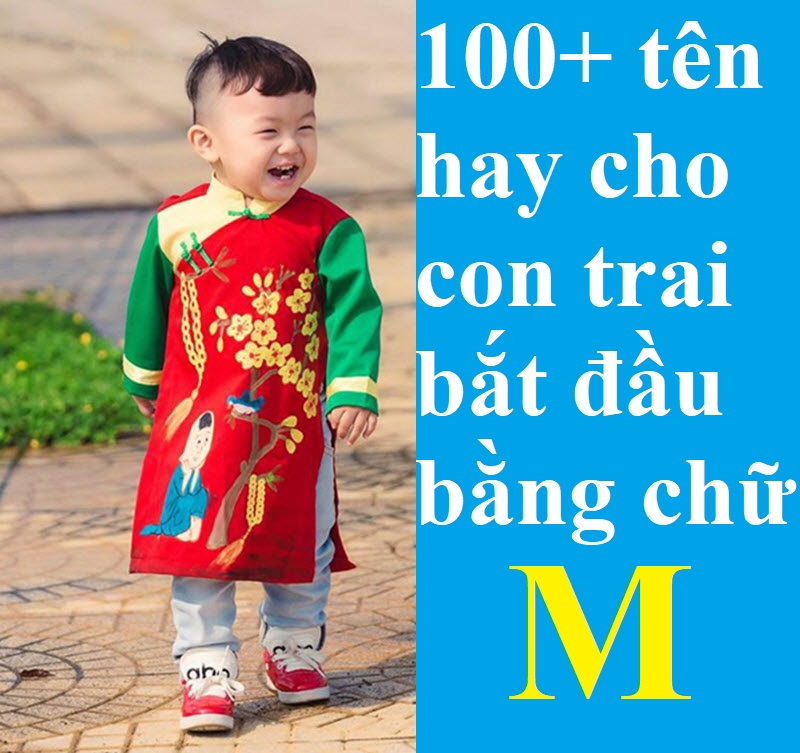 Gợi ý tên hay cho con trai vần M độc đáo, ý nghĩa, may mắn, thông minh