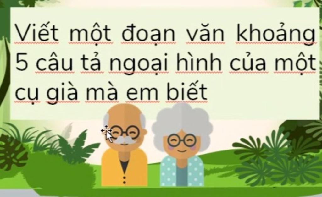 Hãy viết một đoạn văn khoảng 5 câu tả ngoại hình của một cụ già mà em biết