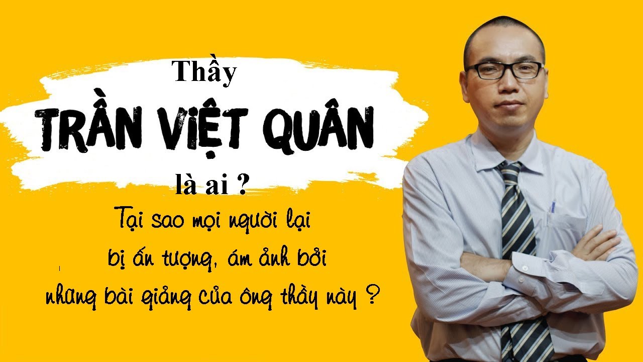 Trần Việt Quân là ai?