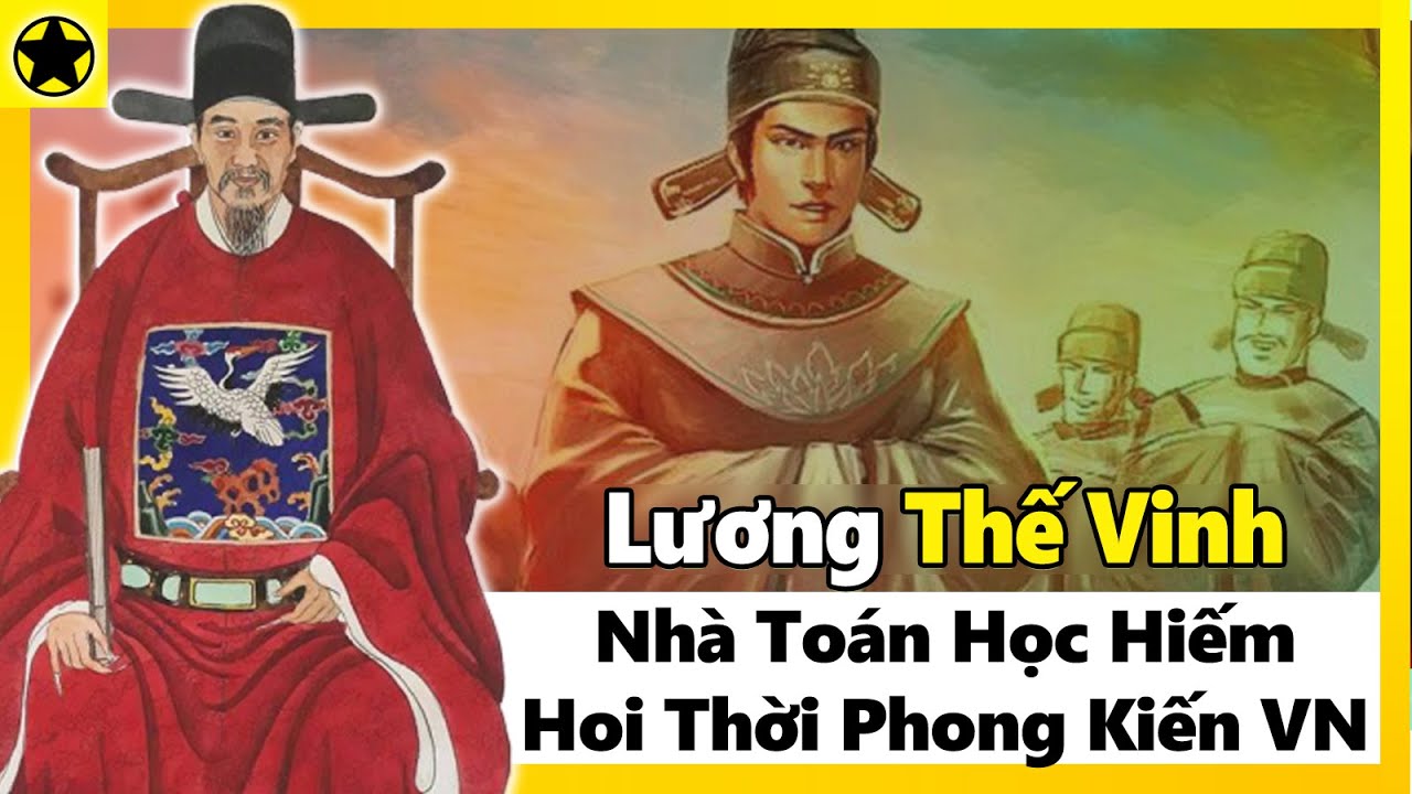Trạng Lường” Lương Thế Vinh - Nhà Toán Học Hiếm Hoi Thời Phong Kiến VN - YouTube