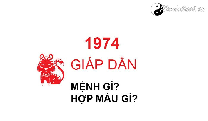 nam-1974-la-nam-con-gi-sinh-nam-1974-la-menh-gi-tuoi-gi