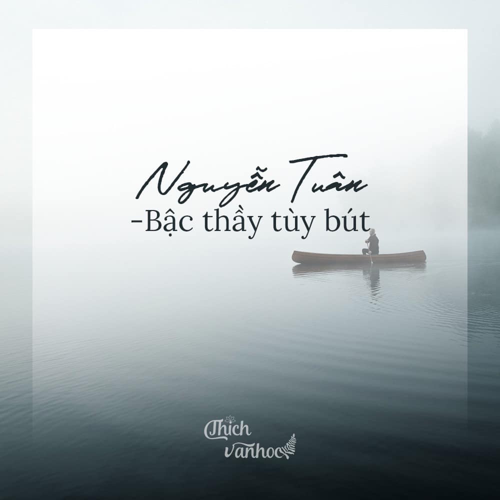 Nguyễn Tuân - bậc thầy tùy bút