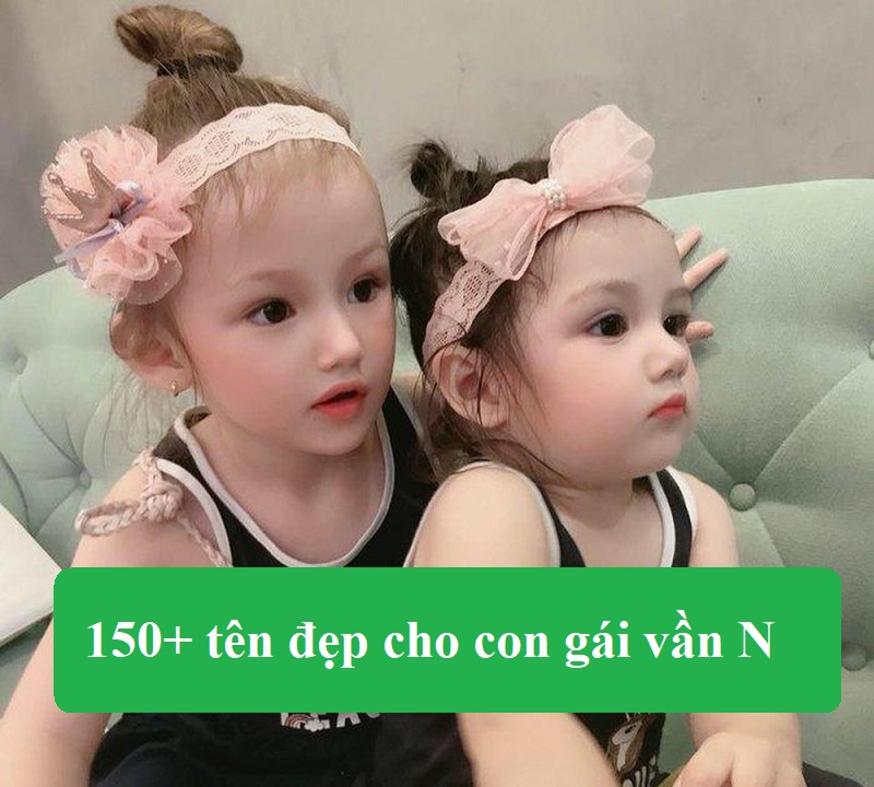 nhung-ten-hay-cho-con-gai-van-n Những tên hay cho con gái vần N. Đặt tên cho bé gái bắt đầu bằng chữ N