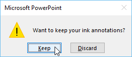 powerpoint-present-ink-keep Xác nhận hành động bạn muốn trong slide PowerPoint
