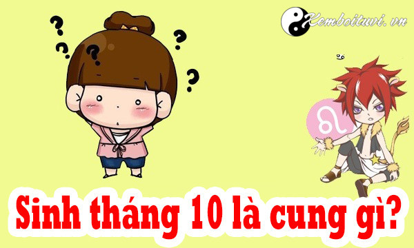 sinh-thang-10-la-cung-gi