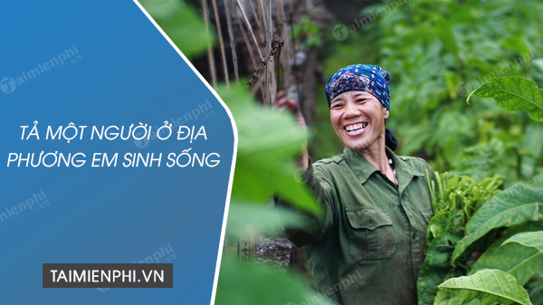 ta mot nguoi o dia phuong em sinh song