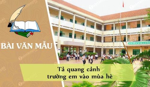 ta quang canh truong em vao mua he