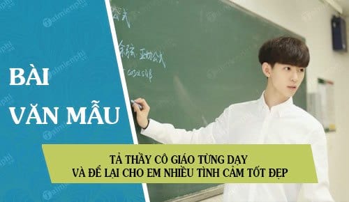 ta thay co giao tung day va de lai cho em nhieu tinh cam tot dep