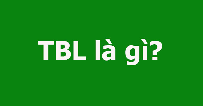 Tbl là gì