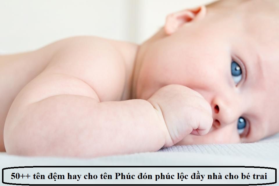 Tên đệm cho tên Phúc ý nghĩa cho bé