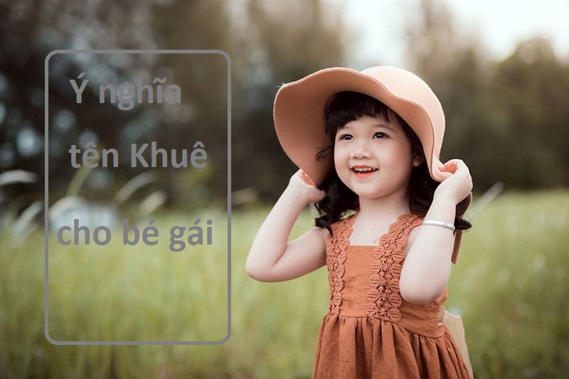 Ý nghĩa tên Khuê? Gợi ý tên đệm, tên lót cho tên Khuê hay, đẹp. Giải nghĩa tên Khuê. Những tên Khuê hay cho bé gái nên đặt