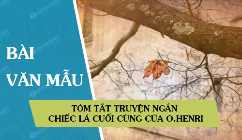 tom tat truyen ngan chiec la cuoi cung cua o henri