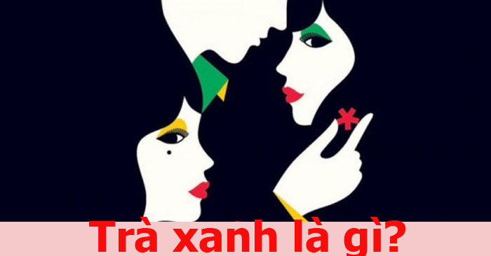 Trà xanh là gì?