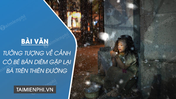 tuong tuong ve canh co be ban diem gap lai ba tren thien duong