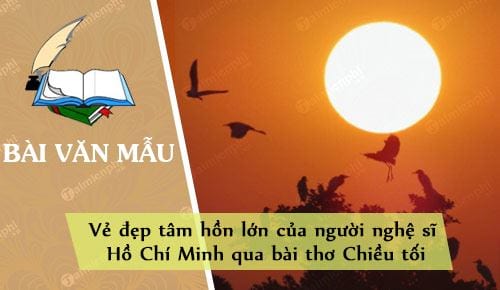 ve dep tam hon lon cua nguoi nghe si ho chi minh qua bai tho chieu toi