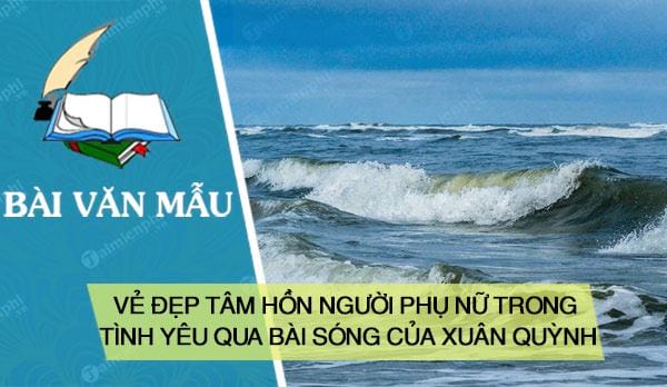 ve dep tam hon nguoi phu nu trong tinh yeu qua bai song cua xuan quynh