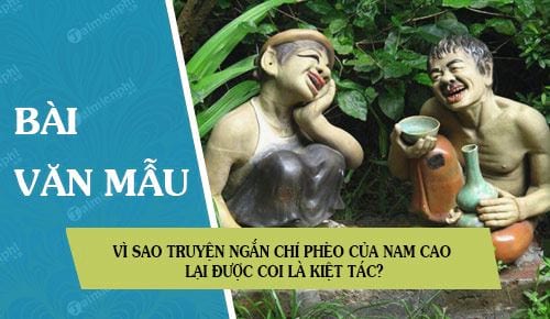 vi sao truyen ngan chi pheo cua nam cao lai duoc coi la kiet tac