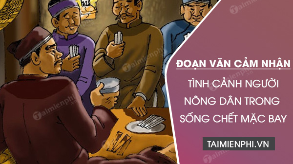 viet doan van cam nhan ve tinh canh cua nguoi nong dan trong song chet mac bay