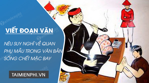 viet doan van khoang 8 cau neu suy nghi cua em ve quan phu mau trong van ban song chet mac bay