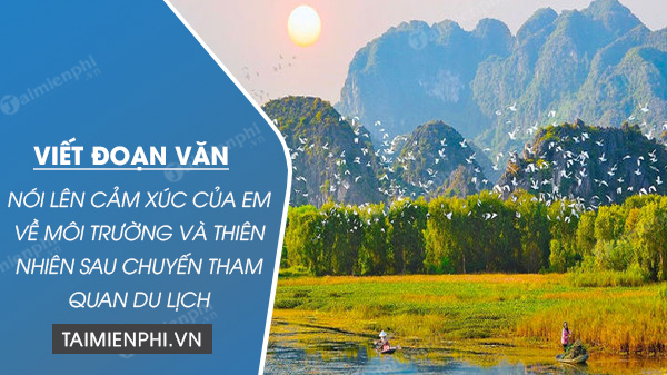 viet mot doan van ngan noi len cam xuc cua em ve moi truong va thien nhien sau chuyen tham quan du lich