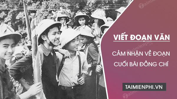 viet mot doan van trinh bay cam nhan cua em ve doan cuoi bai tho dong chi