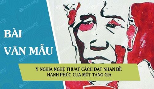 y nghia nghe thuat cach dat nhan de hanh phuc cua mot tang gia