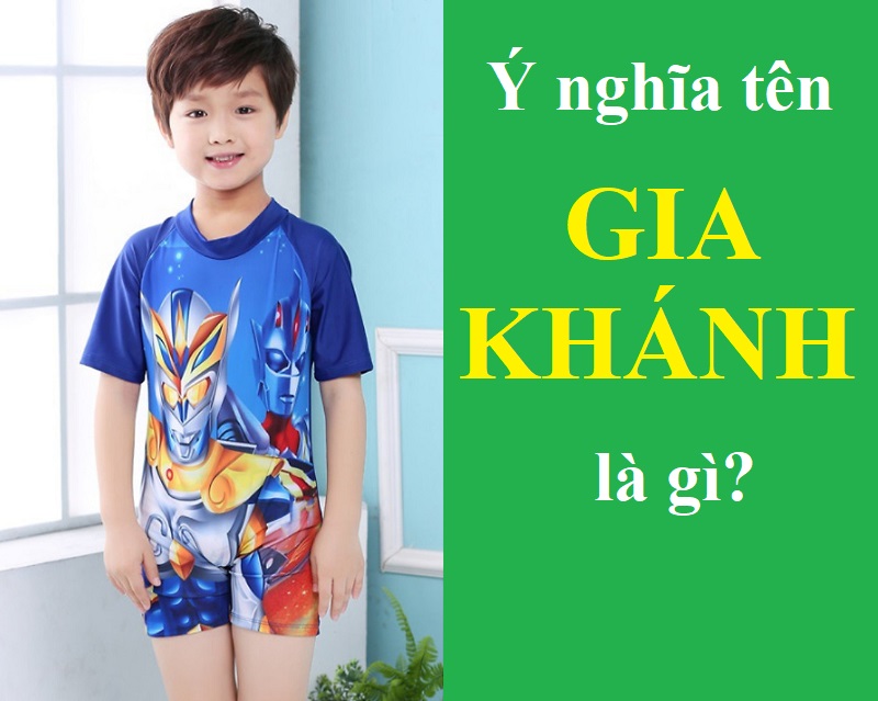 Ý nghĩa tên Gia Khánh là gì? Tên Gia Khánh trong tiếng Anh, Trung, Nhật, Hàn là gì?