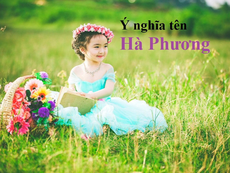 Ý nghĩa tên Hà Phương là gì, tốt hay xấu? Tên Hà Phương có ý nghĩa gì?