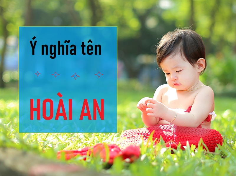 Ý nghĩa tên Hoài An