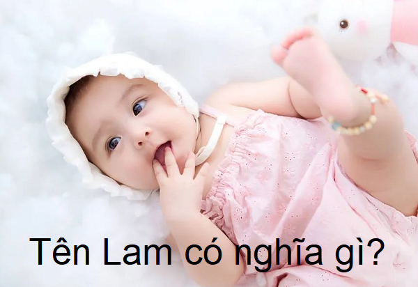 Ý nghĩa tên Lam, tên Lam có ý nghĩa gì?