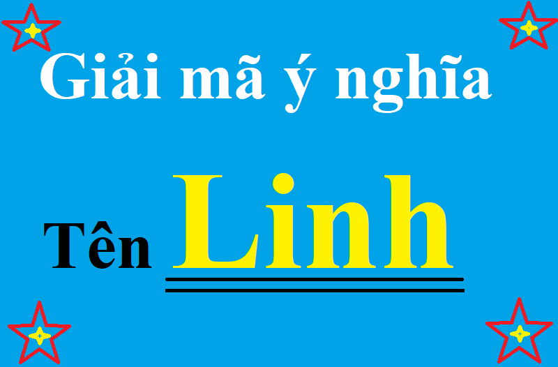 Ý nghĩa tên Linh là gì? Giải mã ý nghĩa của tên Linh