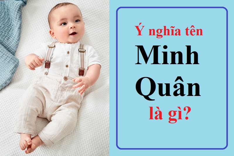 Ý nghĩa tên Minh Quân là gì? Tên Minh Quân trong tiếng Anh - Trung - Hàn - Nhật