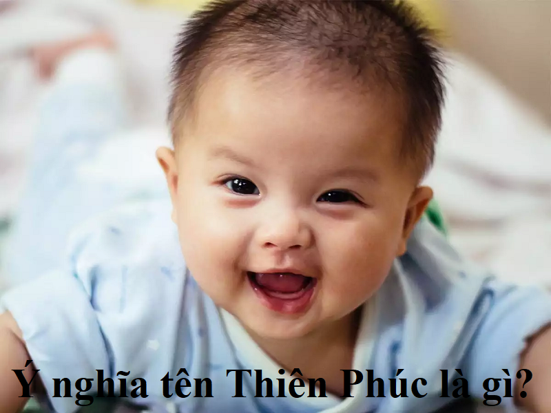 Ý nghĩa tên Thiên Phúc là gì?