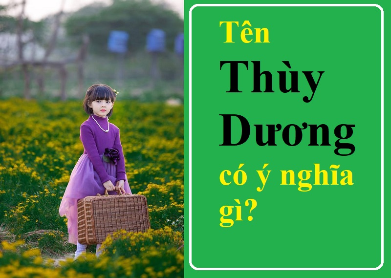 Ý nghĩa tên Thùy Dương là gì? Tên Thùy Dương trong tiếng Anh, Trung, Hàn